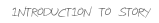 Introduction to story