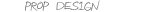 Props design